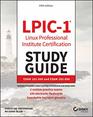 LPIC1 Linux Professional Institute Certification Study Guide Exam 101500 and Exam 102500