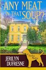 Any Meat In That Soup a Sam Darling mystery