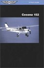 Cessna 152 (A Pilot's Guide Series/ 714T
