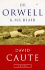 Dr Orwell and Mr Blair