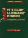 Veterinary Laboratory Medicine Interpretation and Diagnosis