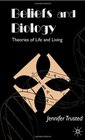 Beliefs and Biology Second Edition Theories of Life and Living