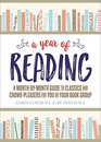A Year of Reading A MonthbyMonth Guide to Classics and CrowdPleasers for You or Your Book Group
