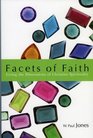 Facets of Faith Living the Dimensions of Christian Spirituality