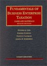 Lind Schwarz Lathrope and Rosenberg's Fundamentals of Business Enterprise Taxation