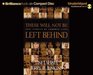 These Will Not Be Left Behind : True Stories of Changed Lives