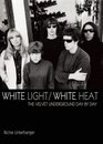White Light/White Heat The Velvet Underground Day by Day