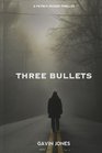 Three Bullets