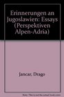 Erinnerungen an Jugoslawien Essays