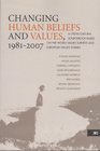 Changing human beliefs and values 19812007 A CrossCultural Sourcebook Based on the World Values Surveys and European Values Studies