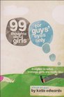 99 Thoughts about Girls For Guys' Eyes Only