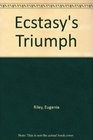 Ecstasy's Triumph