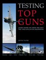 Testing Top Guns United States Air Force and Navy Test and Evaluation Squadrons
