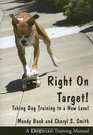 Right on Target Taking Dog Training to a New Level