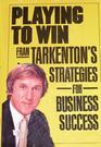 Playing to Win Fran Tarkenton's Strategies for Business Success