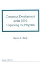 Consensus Development at the NIH Improving the Program