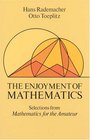 The Enjoyment of Mathematics  Selections from Mathematics for the Amateur