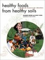 Healthy Foods from Healthy Soils A HandsOn Resource for Teachers
