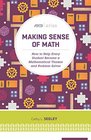 Making Sense of Math How to Help Every Student Become a Mathematical Thinker and Problem Solver