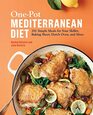 OnePot Mediterranean Diet 101 Simple Meals for Your Skillet Baking Sheet Dutch Oven and More