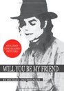 Will You Be My Friend