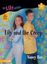 Lily And The Creep (Young Women Of Faith: Lily, Bk 3)