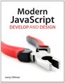 Modern JavaScript Develop and Design