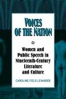 Voices of the Nation Women and Public Speech in NineteenthCentury American Literature and Culture