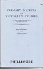 Primary Sources for Victorian Studies A Guide to the Location and Use of Unpublished Materials