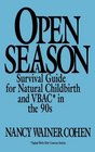 Open Season  A Survival Guide for Natural Childbirth and VBAC in the 90s