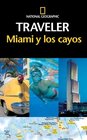 National Geographic Traveler Miami y los cayos (Spanish Edition)