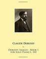Debussy Images  Book 1 for Solo Piano L 110