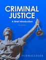 Criminal Justice A Brief Introduction Value Package
