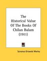 The Historical Value Of The Books Of Chilan Balam