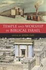 Temple And Worship in Biblical Israel