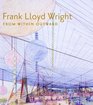 Frank Lloyd Wright: From Within Outward