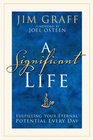 A Significant Life Fulfilling Your Eternal Potential Every Day