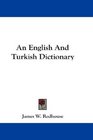 An English And Turkish Dictionary