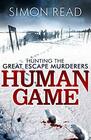 Human Game Hunting the Great Escape Murderers