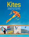 Kites Flying Skills and Techniques from Basic Toys to Sport Kites
