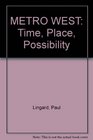 Metrowest Time Place and Possibility Time Place Possibility