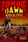 Zombie Dawn Apocalypse (Zombie Dawn Trilogy)