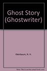 Ghost Story  (Ghostwriter)
