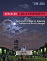 Advanced Digital Photography Revised Edition Techniques  Tips for Creating ProfessionalQuality Images