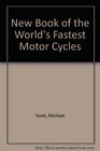 New Book of the World's Fastest Motor Cycles