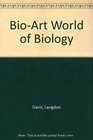 BioArt World of Biology