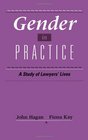 Gender in Practice A Study of Lawyers' Lives