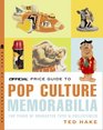 The Official Price Guide to Pop Culture Memorabilia 150 Years of Character Toys  Collectibles