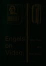 Engels on Video A Joint Production