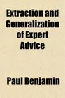 Extraction and Generalization of Expert Advice